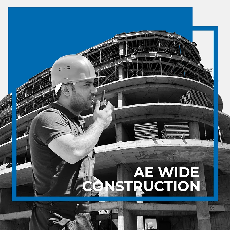 Entrust Your Construction Projects - AE Wide Construction